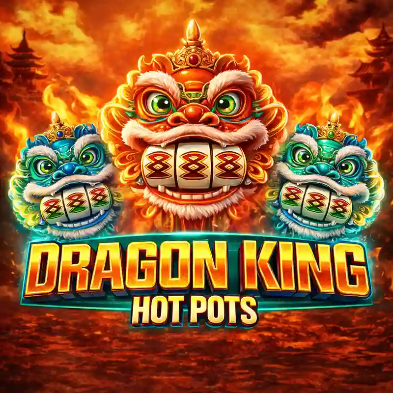 Dragon King Hot Pots Slot